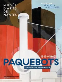 Exposition Paquebots 1913-1942. Une esthétique transatlantique